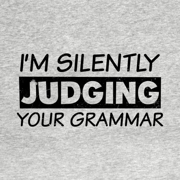 English Teacher Shirt | Silently Judging Grammar Gift by Gawkclothing